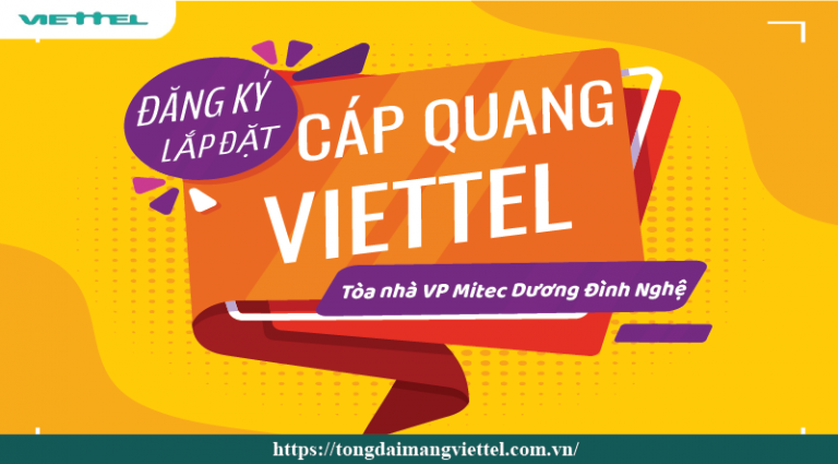 Đăng ký lắp đặt internet Viettel tại Tòa nhà VP Mitec Dương Đình Nghệ