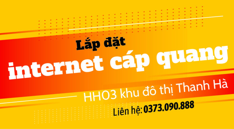 Đăng ký lắp đặt internet cáp quang tại tòa HH03 khu đô thị Thanh Hà.