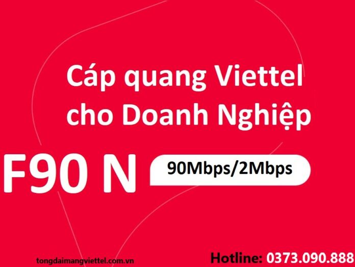 Gói cước internet cap quang F90N Viettel dành cho công ty, doanh nghiệp